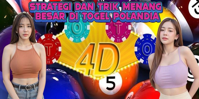 Strategi Dan Trik Menang Besar Di Togel Polandia