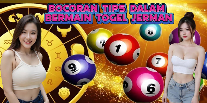 Bocoran Tips Dalam Bermain Togel Jerman